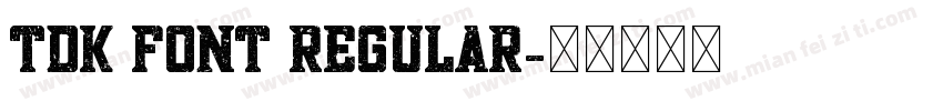 TDK FONT Regular字体转换